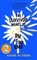 Cover: The Survivor Wants to Die at the End - Simon & Schuster Childrens Books
