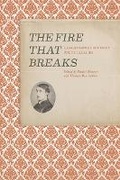 Cover: The Fire that Breaks - Clemson University Digital Press