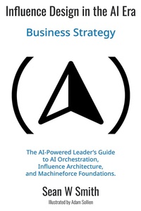 Abbildung von: Influence Design in the AI Era - Business Expert Press