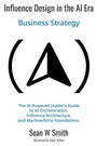 Cover: Influence Design in the Era of AI - Business Expert Press