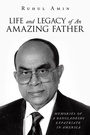 Cover: Life and Legacy of An Amazing Father - Archway Publishing