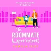 Enlarge image Cover: The Roommate Experiment - Boldwood Books Ltd