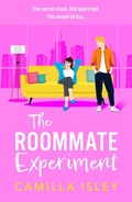 Cover: The Roommate Experiment - Boldwood Books Ltd