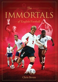 Abbildung von: Immortals of English Football - Gelding Street Press