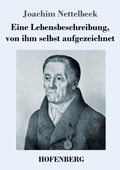 Cover: Eine Lebensbeschreibung, von ihm selbst aufgezeichnet - Henricus - Edition Deutsche Klassik GmbH, Berlin