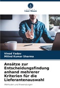 Cover: Ansaetze zur Entscheidungsfindung anhand mehrerer Kriterien fuer die Lieferantenauswahl - Verlag Unser Wissen