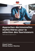 Cover: Approches decisionnelles multicriteres pour la selection des fournisseurs - Editions Notre Savoir