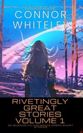 Cover: Rivetingly Great Stories Volume 1: 20 Science Fiction Space Opera Short Stories (Rivetingly Great Science Fiction Short Stories, #1) - Cgd Publishing
