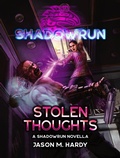 Cover: Shadowrun: Stolen Thoughts (A Shadowrun Novella) - Catalyst Game Labs