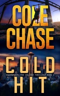 Cover: Cold Hit (Shadowfast: The Valiant Thrillogy, #1) - Fevered Publishing, LLC