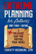 Cover: Extreme Planning for Authors: Part Three - Editing (Extreme Authors Series, #3) - Christy Nicholas