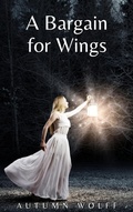 Cover: A Bargain for Wings (The Raven Court Chronicles, #3) - Autumn Wolff