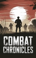 Cover: Combat Chronicles (War & Military, #1) - Moonlight Quill Press