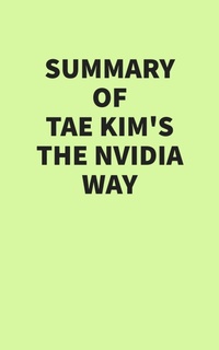 Abbildung von: Summary of Tae Kim's The Nvidia Way - IRB Media