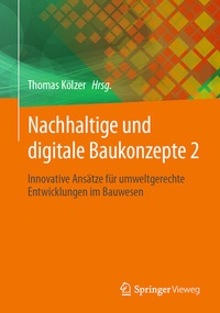 Abbildung von: Nachhaltige und digitale Baukonzepte 2 - Springer Vieweg