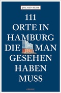 Cover: 111 Orte in Hamburg, die man gesehen haben muss - Emons Verlag