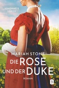 Cover: Die Rose und der Duke - Erster Band der S&uuml;ndhafte Lords-Reihe - tolino media