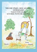 Cover: Wie die V&ouml;gel dem adligen Osterhasen Nasch vom Klee aus der Patsche helfen - BoD - Books on Demand