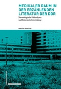 Cover: Medikaler Raum in der erz&auml;hlenden Literatur der DDR - Schwabe Verlagsgruppe AG Schwabe Verlag