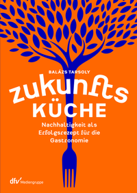 Abbildung von: Zukunftsküche - Deutscher Fachverlag