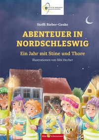 Abbildung von: Abenteuer in Nordschleswig - Ein Jahr mit Stine und Thore - Kinderbuchverlag Biber & Butzemann
