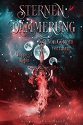 Cover: Sternend&auml;mmerung - Von G&ouml;ttern verraten - Dunkelstern Verlag