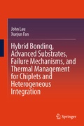 Cover: Hybrid Bonding, Advanced Substrates, Failure Mechanisms, and Thermal Management for Chiplets and Heterogeneous Integration - Springer Nature Switzerland AG