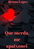Cover: Que Merda, Me Apaixonei - Clube de Autores