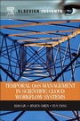 Cover: Temporal QOS Management in Scientific Cloud Workflow Systems - Elsevier