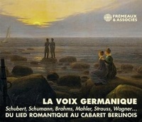 Abbildung von: La Voix Germanique - Du Lied Romantique Au Cabaret Berlinois - Galileo Music Communicati