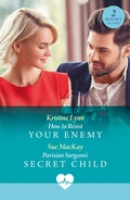 Cover: How To Resist Your Enemy / Parisian Surgeon's Secret Child - HarperCollins