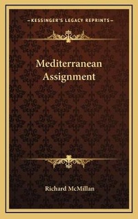 Enlarge image Cover: Mediterranean Assignment - Kessinger Publishing