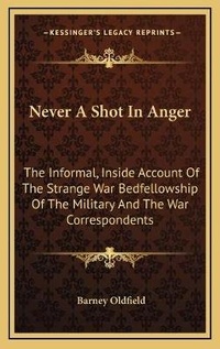 Enlarge image Cover: Never A Shot In Anger - Kessinger Publishing
