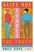 Cover: Alice Rue Evades the Truth - The Dial Press