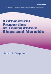 Enlarge image Cover: Arithmetical Properties of Commutative Rings and Monoids - CRC Press