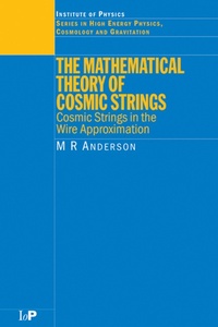 Abbildung von: The Mathematical Theory of Cosmic Strings - CRC Press