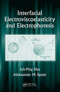 Cover: Interfacial Electroviscoelasticity and Electrophoresis - CRC Press