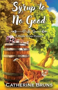 Enlarge image Cover: Syrup to No Good - Thorndike Press Large Print