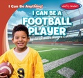Cover: I Can Be a Football Player - Gareth Stevens Publishing