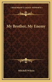 Enlarge image Cover: My Brother, My Enemy - Kessinger Publishing