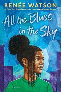 Enlarge image Cover: All the Blues in the Sky - Bloomsbury Childrens Books