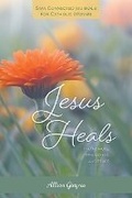 Cover: Jesus Heals - Our Sunday Visitor