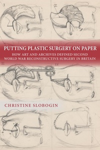 Abbildung von: Putting Plastic Surgery on Paper - University of Rochester Press