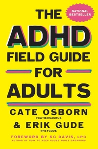 Enlarge image Cover: The ADHD Field Guide for Adults - Gallery Books