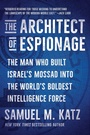 Cover: The Architect of Espionage - Scribner