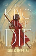 Cover: The King Must Die - Saga Press