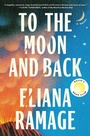 Cover: To the Moon and Back (Reese's Book Club) - Avid Reader Press