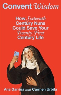 Enlarge image Cover: Convent Wisdom - Avid Reader Press