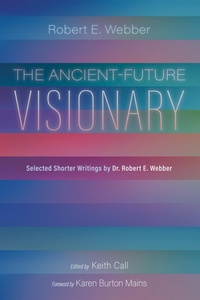 Abbildung von: The Ancient-Future Visionary - Wipf and Stock Publishers