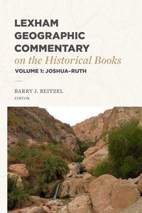 Enlarge image Cover: Lexham Geographic Commentary on the Historical Books, Volume 1 - Faithlife Corporation